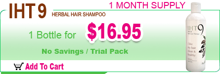 IHT9 - Herbal Hair Shampoo - Buy 1 Bottle for $16.95